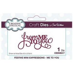 Sue Wilson Designs - Mini Expressions - Me To You