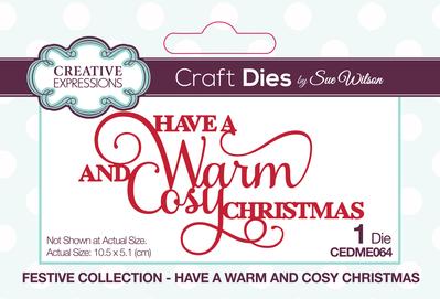 Sue Wilson - Festive Collection - Have A Warm And Cosy Christmas