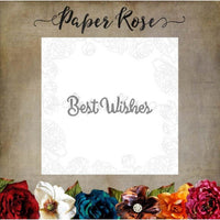 Paper Rose - Dies - Best Wishes